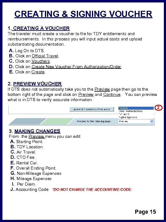 CREATING & SIGNING VOUCHER 1. CREATING A VOUCHER The traveler must create a voucher