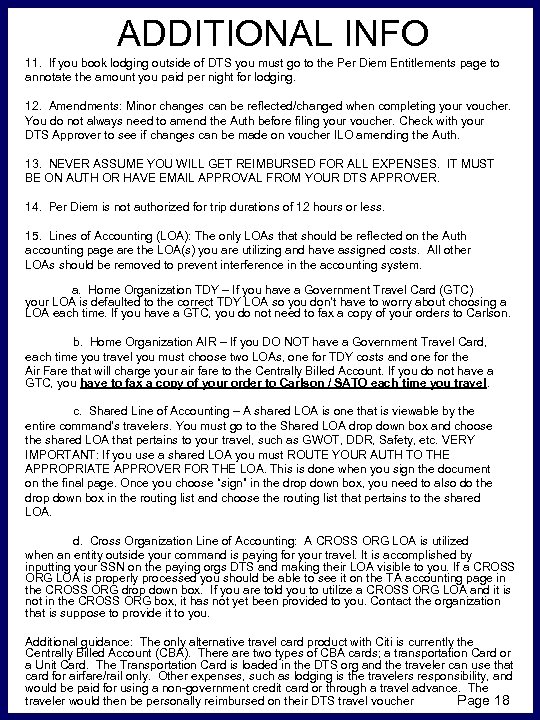 ADDITIONAL INFO 11. If you book lodging outside of DTS you must go to