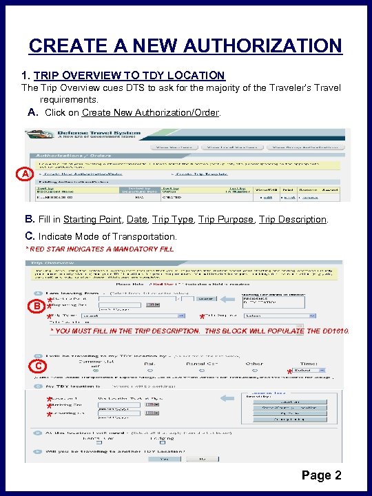 CREATE A NEW AUTHORIZATION 1. TRIP OVERVIEW TO TDY LOCATION The Trip Overview cues