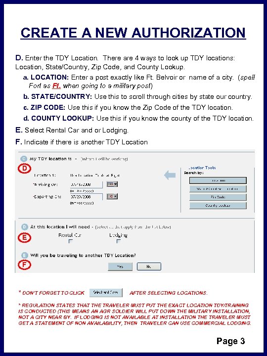 CREATE A NEW AUTHORIZATION D. Enter the TDY Location. There are 4 ways to