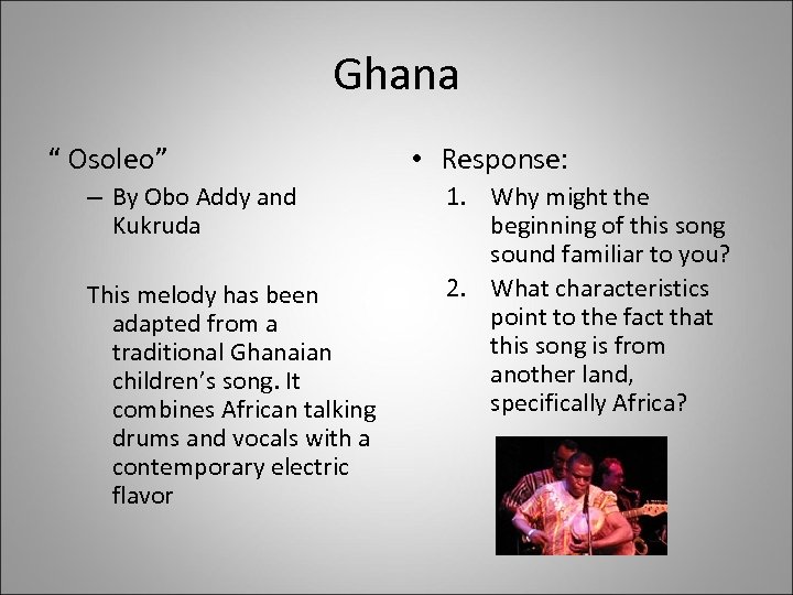 Ghana “ Osoleo” – By Obo Addy and Kukruda This melody has been adapted