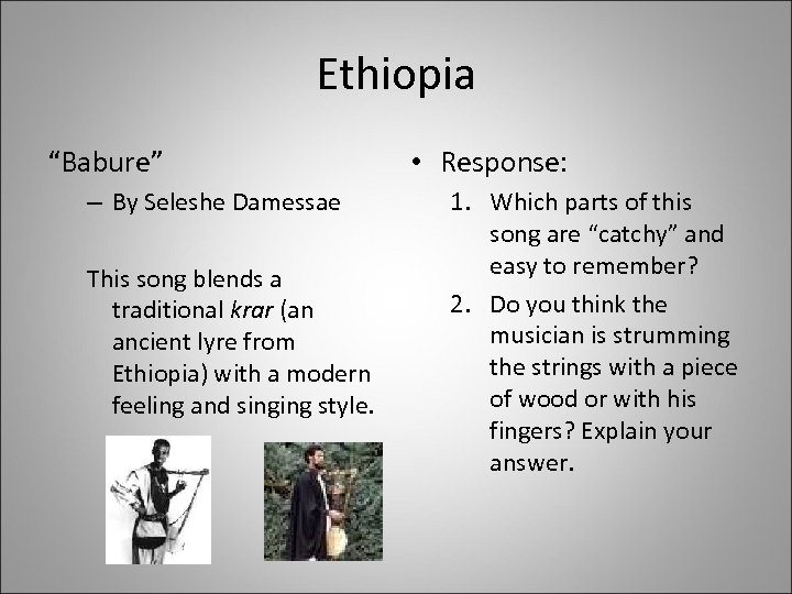Ethiopia “Babure” – By Seleshe Damessae This song blends a traditional krar (an ancient