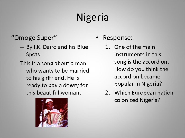 Nigeria “Omoge Super” – By I. K. Dairo and his Blue Spots This is