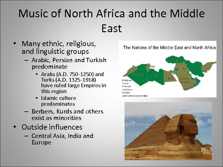 Music of North Africa and the Middle East • Many ethnic, religious, and linguistic