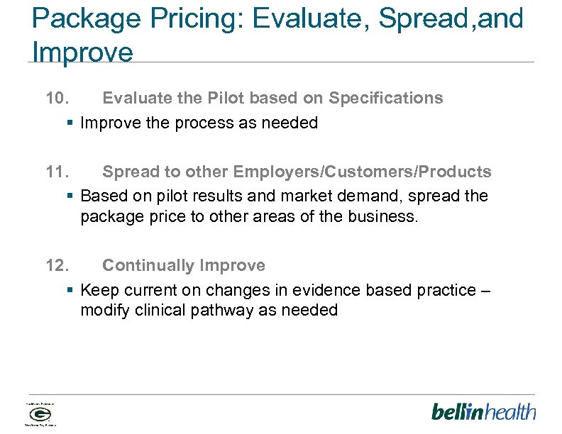 Package Pricing: Evaluate, Spread, and Improve 10. Evaluate the Pilot based on Specifications §