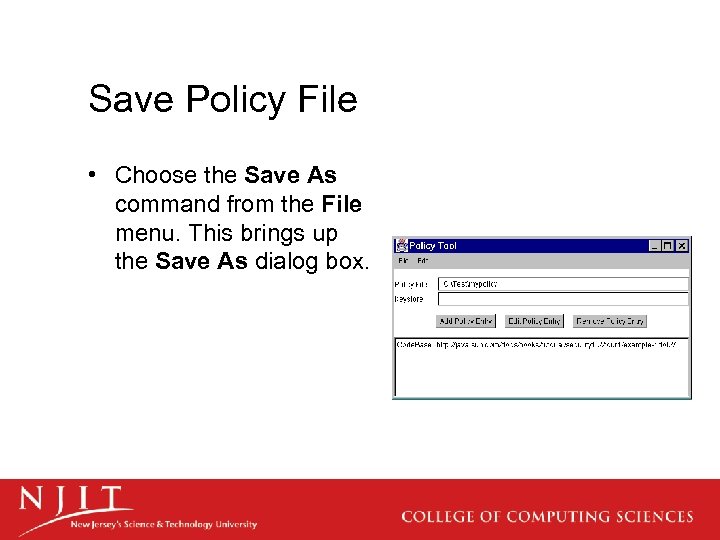 Save Policy File • Choose the Save As command from the File menu. This