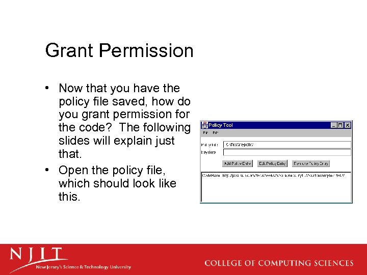 Grant Permission • Now that you have the policy file saved, how do you