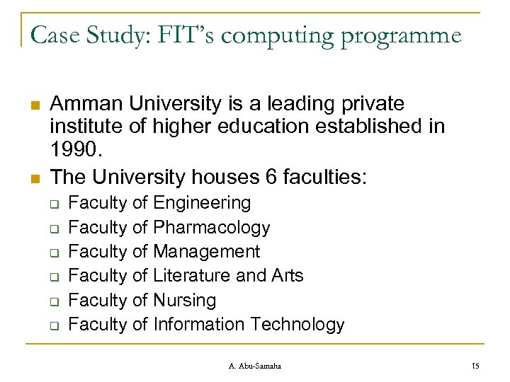 Case Study: FIT’s computing programme n n Amman University is a leading private institute