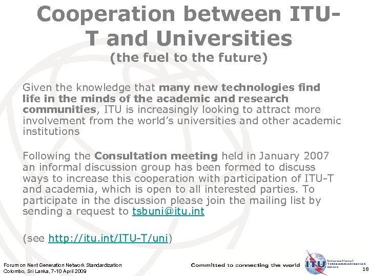 Cooperation between ITUT and Universities (the fuel to the future) Given the knowledge that