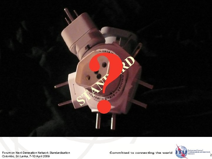 ? D R A D N A T S Forum on Next Generation Network