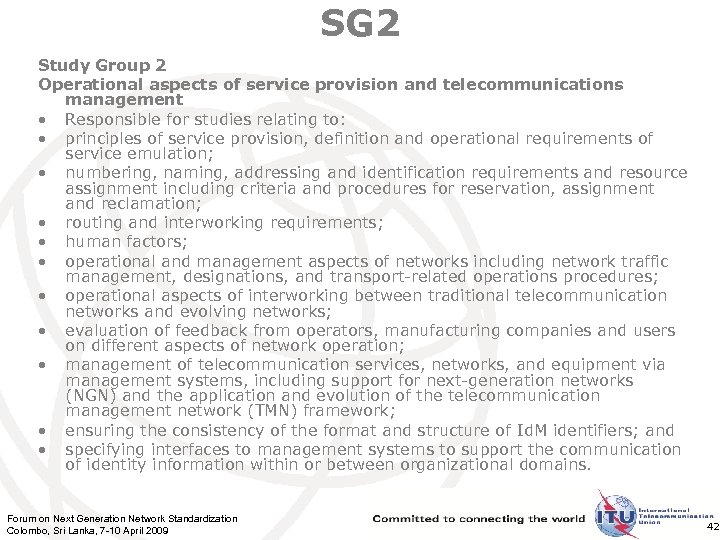 SG 2 Study Group 2 Operational aspects of service provision and telecommunications management •