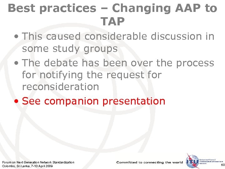 Best practices – Changing AAP to TAP • This caused considerable discussion in some
