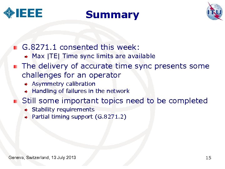 Summary G. 8271. 1 consented this week: Max |TE| Time sync limits are available