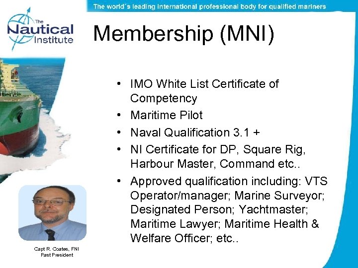 Membership (MNI) • IMO White List Certificate of Competency • Maritime Pilot • Naval