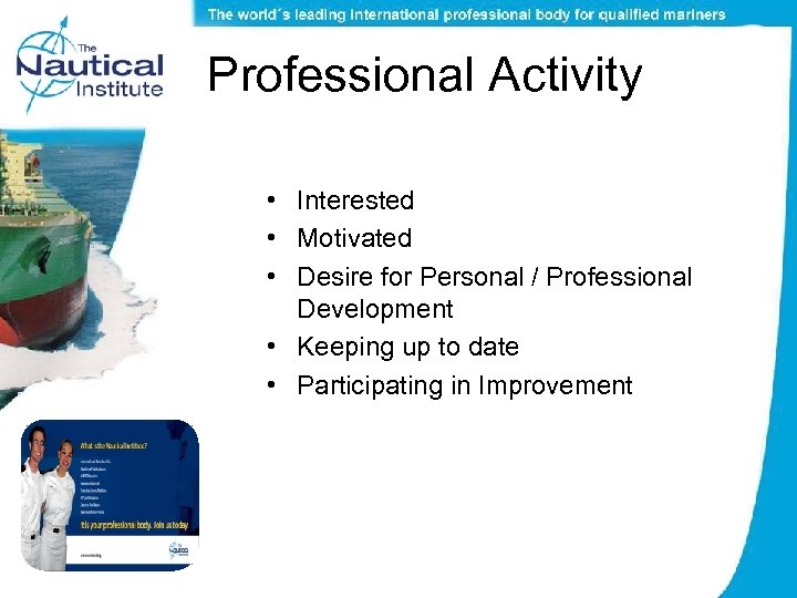 Professional Activity • Interested • Motivated • Desire for Personal / Professional Development •