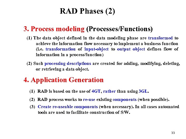 RAD Phases (2) 3. Process modeling (Processes/Functions) (1) The data object defined in the
