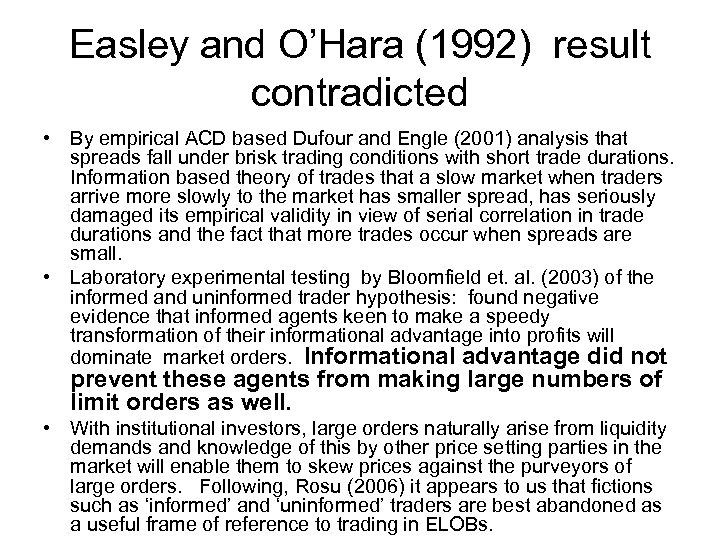 Easley and O’Hara (1992) result contradicted • By empirical ACD based Dufour and Engle