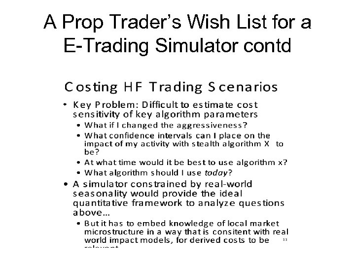 A Prop Trader’s Wish List for a E-Trading Simulator contd 