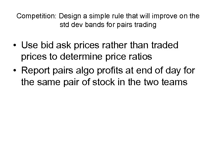 Competition: Design a simple rule that will improve on the std dev bands for