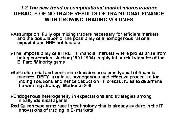 1. 2 The new trend of computational market microstructure DEBACLE OF NO TRADE RESULTS