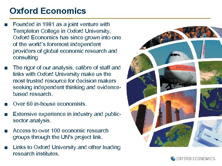 Oxford Economics ■ Founded in 1981 as a joint venture with Templeton College in