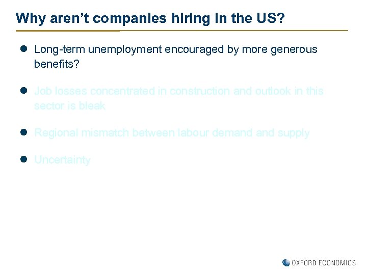 Why aren’t companies hiring in the US? l Long-term unemployment encouraged by more generous