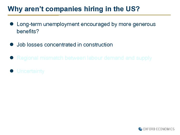 Why aren’t companies hiring in the US? l Long-term unemployment encouraged by more generous