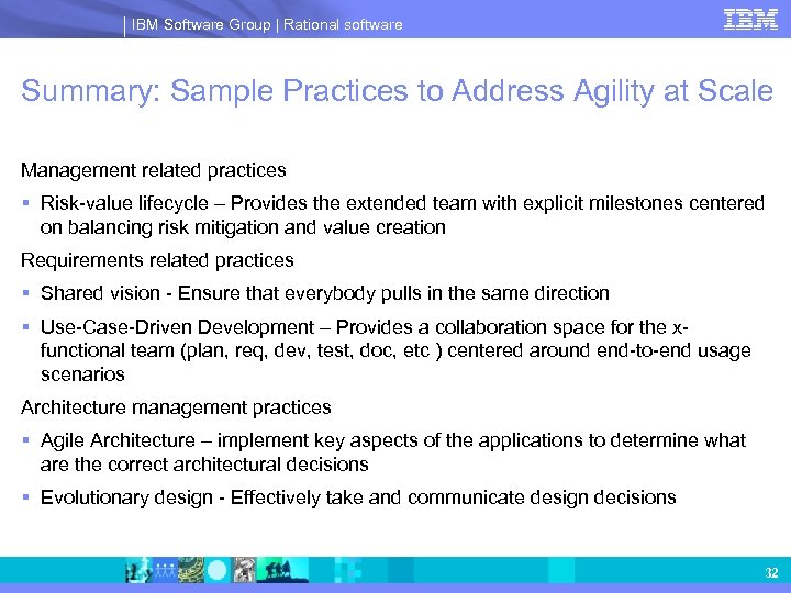 IBM Software Group | Rational software Summary: Sample Practices to Address Agility at Scale