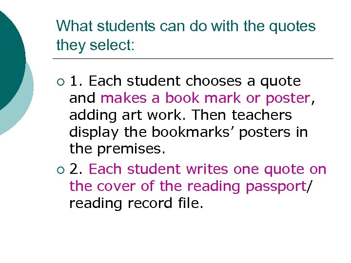 What students can do with the quotes they select: 1. Each student chooses a