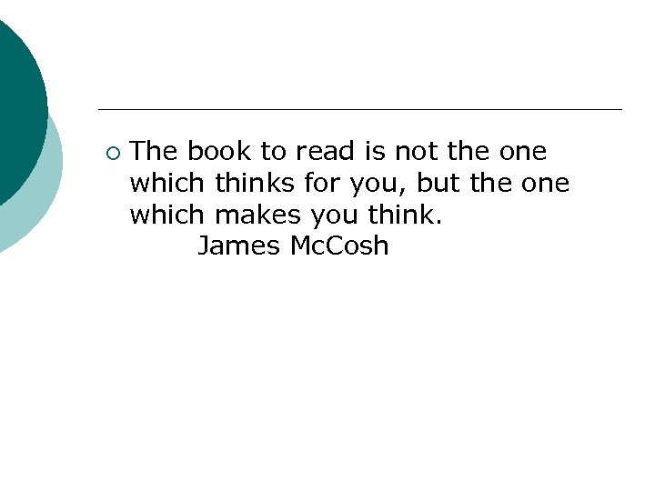 ¡ The book to read is not the one which thinks for you, but