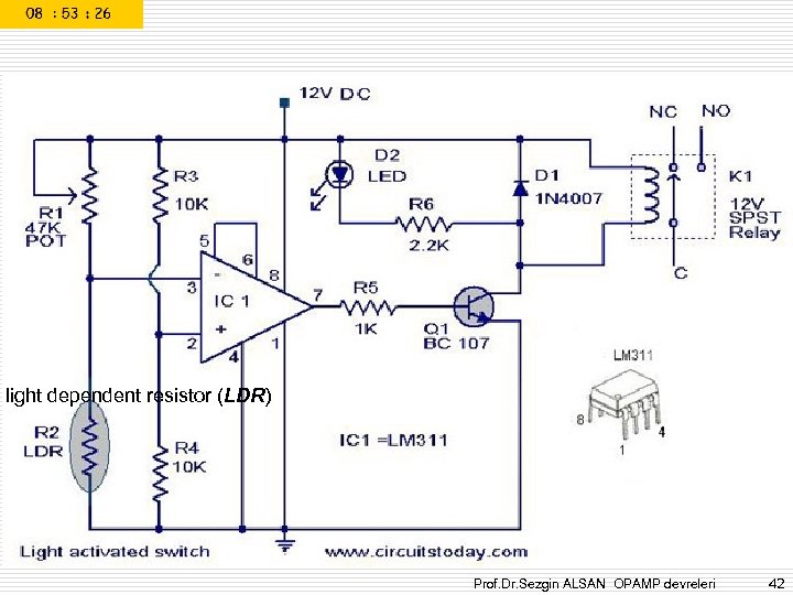 light dependent resistor (LDR) Prof. Dr. Sezgin ALSAN OPAMP devreleri 42 