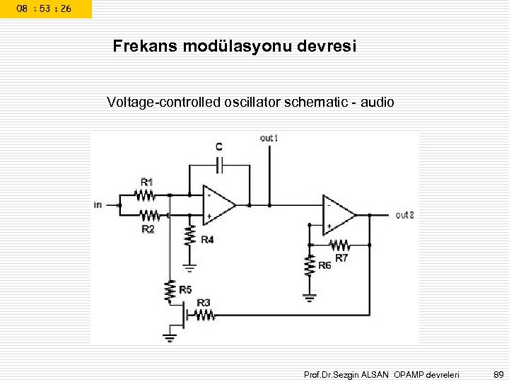 Frekans modülasyonu devresi Voltage-controlled oscillator schematic - audio Prof. Dr. Sezgin ALSAN OPAMP devreleri