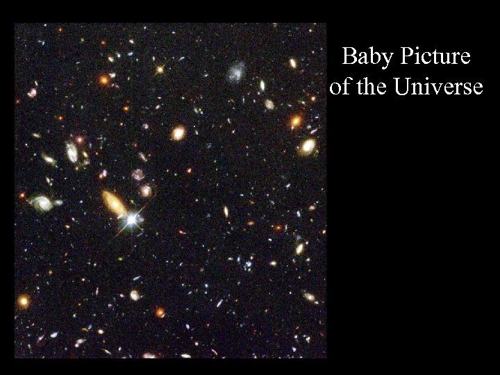 Baby Picture of the Universe 