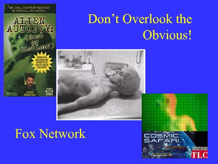 Don’t Overlook the Obvious! Fox Network 
