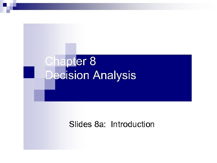 Slides 8 a: Introduction 