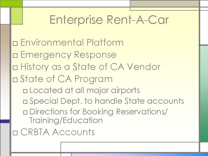 Enterprise Rent-A-Car □ Environmental Platform □ Emergency Response □ History as a State of