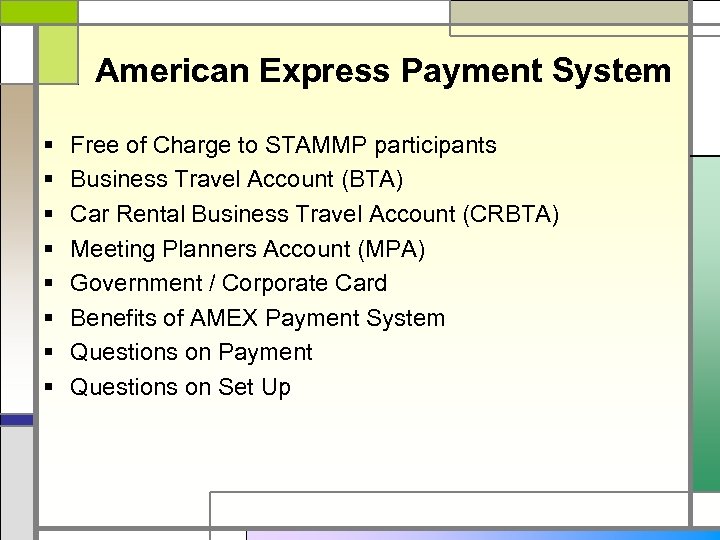 American Express Payment System § § § § Free of Charge to STAMMP participants