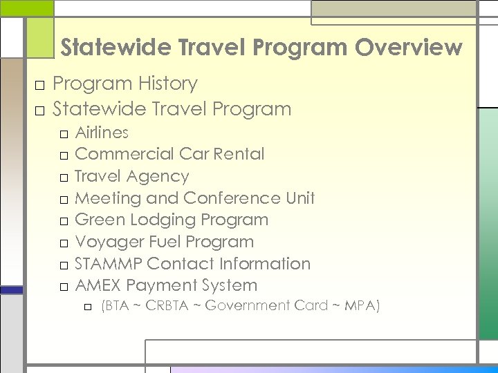 Statewide Travel Program Overview □ Program History □ Statewide Travel Program □ □ □