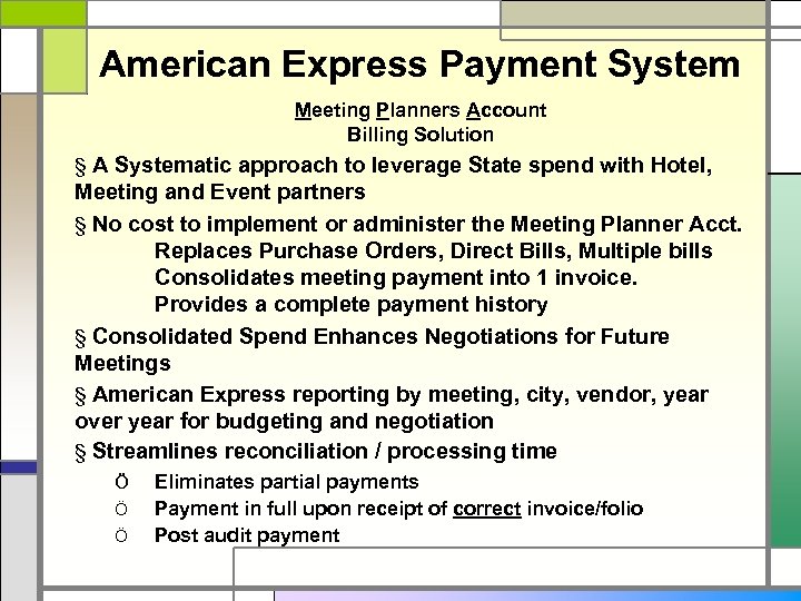 American Express Payment System Meeting Planners Account Billing Solution § A Systematic approach to