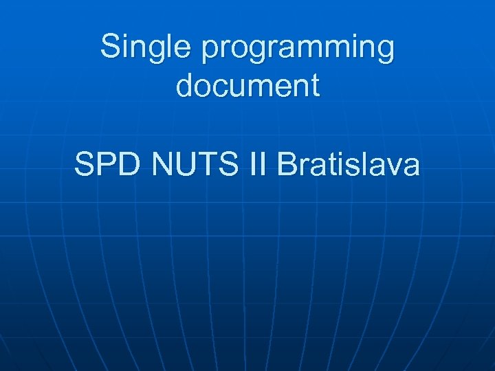 Single programming document SPD NUTS II Bratislava 