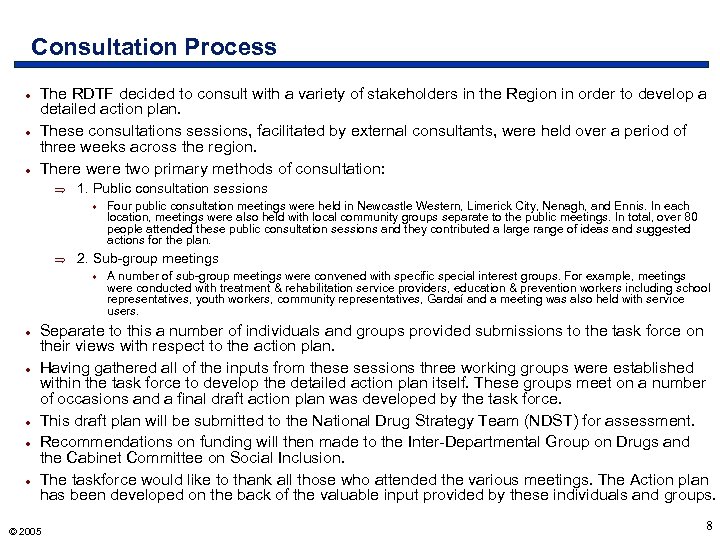 Consultation Process · · · The RDTF decided to consult with a variety of