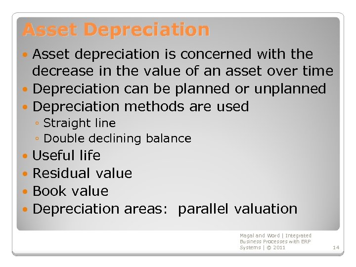 Asset Depreciation Asset depreciation is concerned with the decrease in the value of an