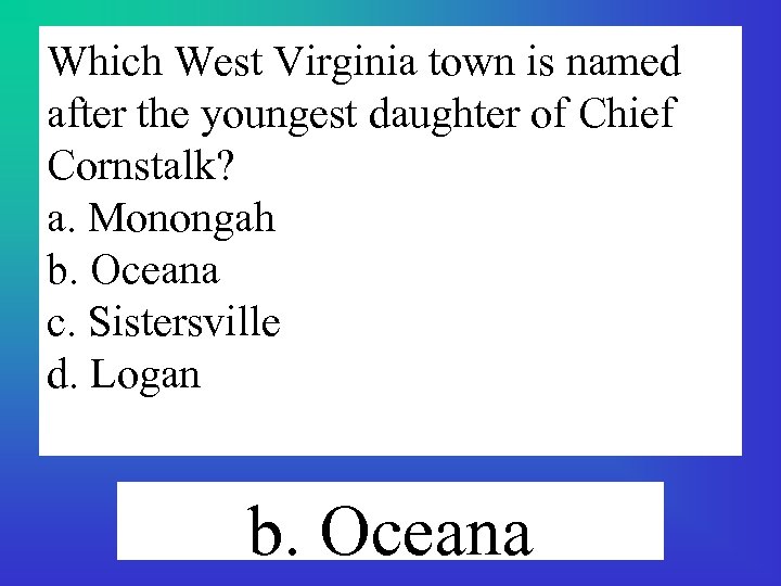 Which West Virginia town is named after the youngest daughter of Chief Cornstalk? a.
