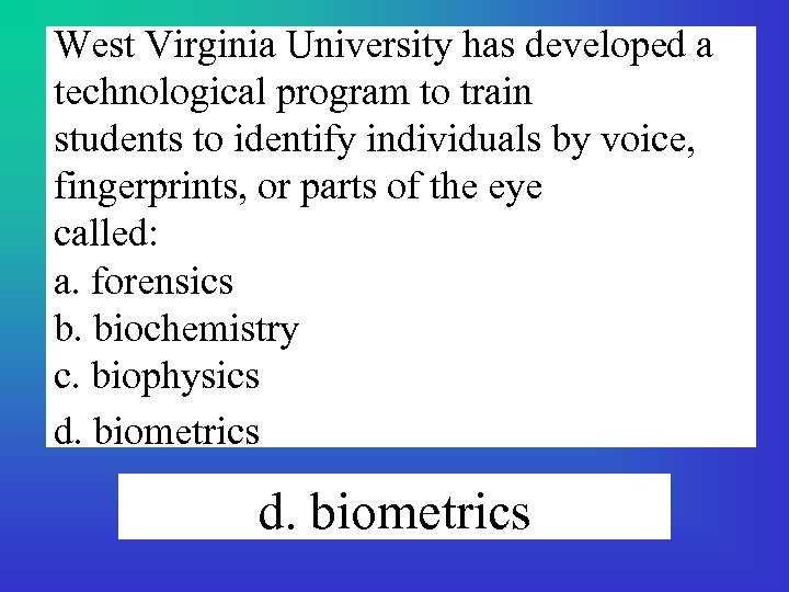 West Virginia University has developed a technological program to train students to identify individuals