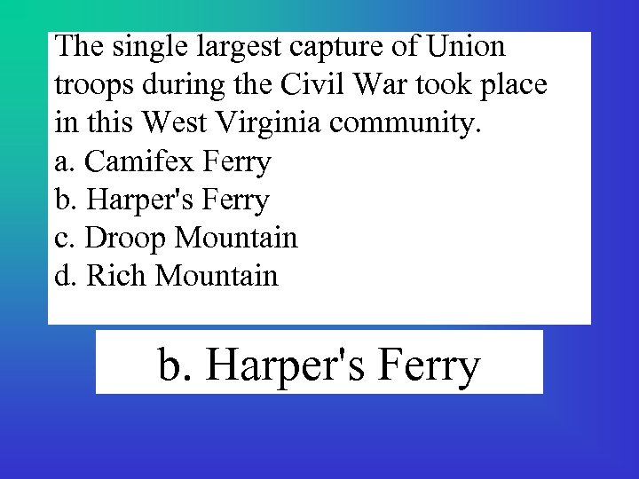 The single largest capture of Union troops during the Civil War took place in