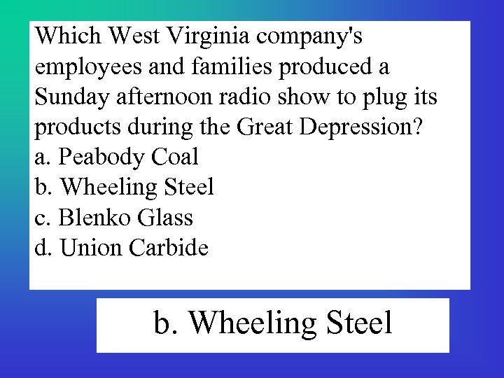 Which West Virginia company's employees and families produced a Sunday afternoon radio show to