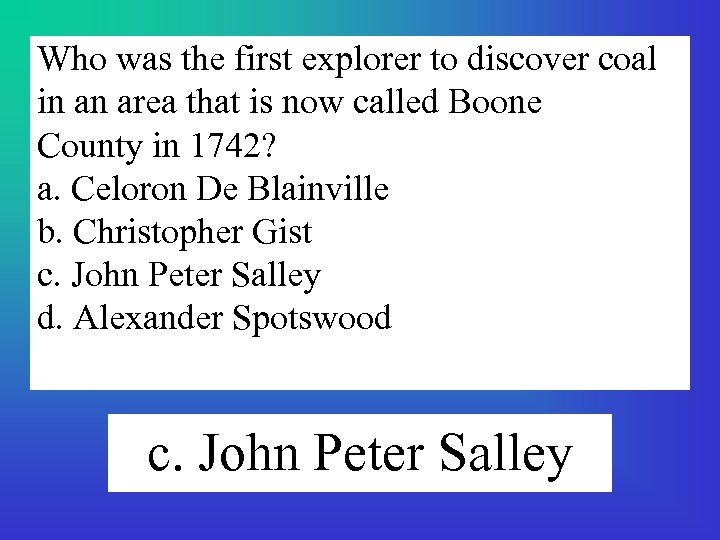 Who was the first explorer to discover coal in an area that is now