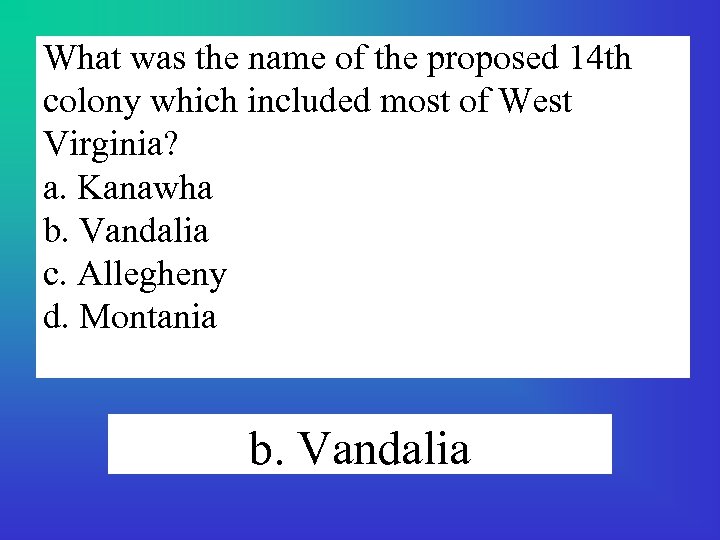 What was the name of the proposed 14 th colony which included most of
