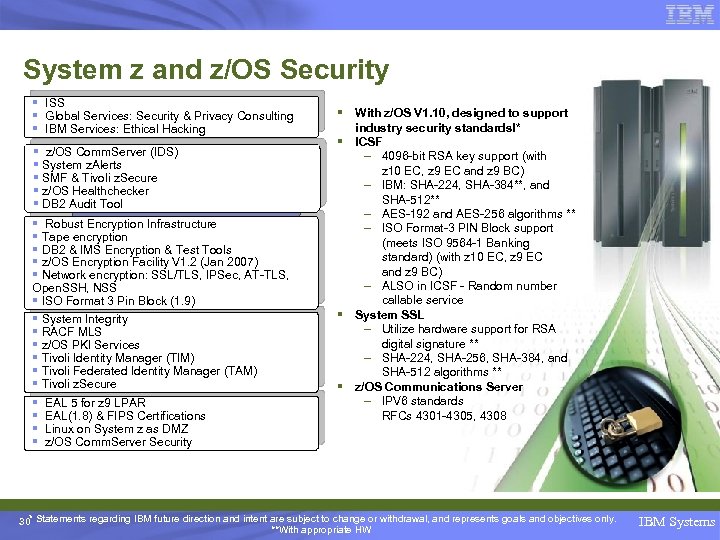 System z and z/OS Security § ISS § Global Services: Security & Privacy Consulting