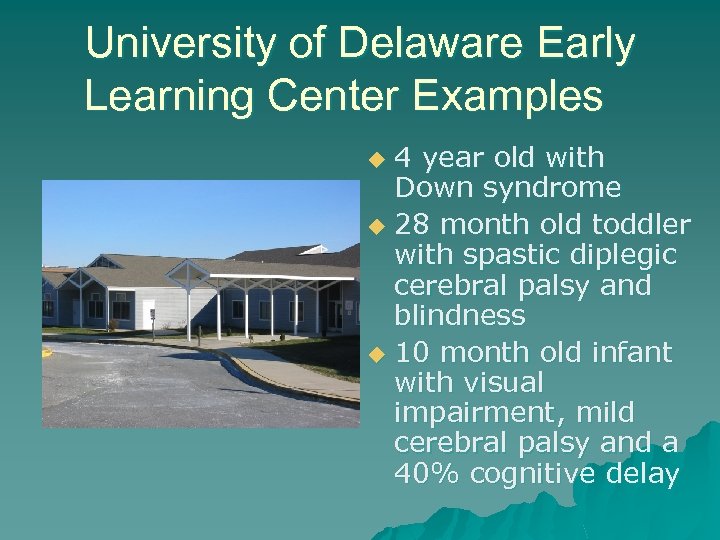 University of Delaware Early Learning Center Examples 4 year old with Down syndrome u